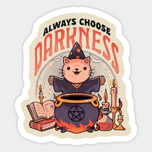 Always Choose Darkness - Dark Cute Cat Ritual Magic Goth Gift Sticker